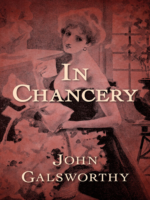 Title details for In Chancery by John Galsworthy - Available